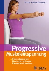Progressive Muskelentspannung - Dr. Olschewski-Hattenhauer